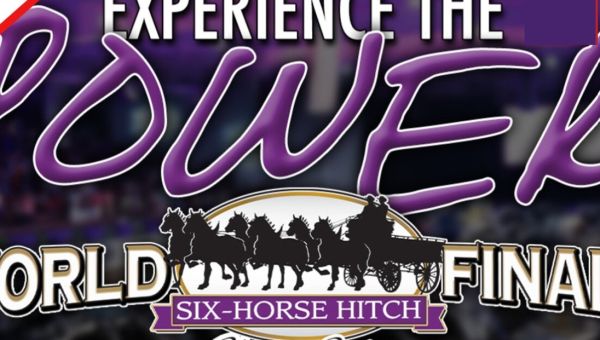 SIX HORSE HITCH CLASSIC SERIES WORLD FINALS