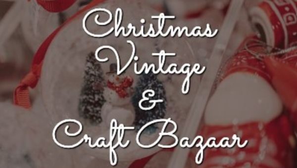 Christmas Vintage & Craft Bazaar